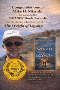 A man in sunglasses and a white cap stands before trees and mountains. Text congratulates Mike H. Mizrahi for winning the 2025 SPR Book Awards for his novel The Weight of Loyalty. A gold award badge and the book cover are shown.