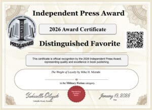 A certificate from the 2026 Independent Press Award, naming The Weight of Loyalty by Mike H. Mizrahi as a Distinguished Favorite in Military Fiction. It is signed and dated January 19, 2026.