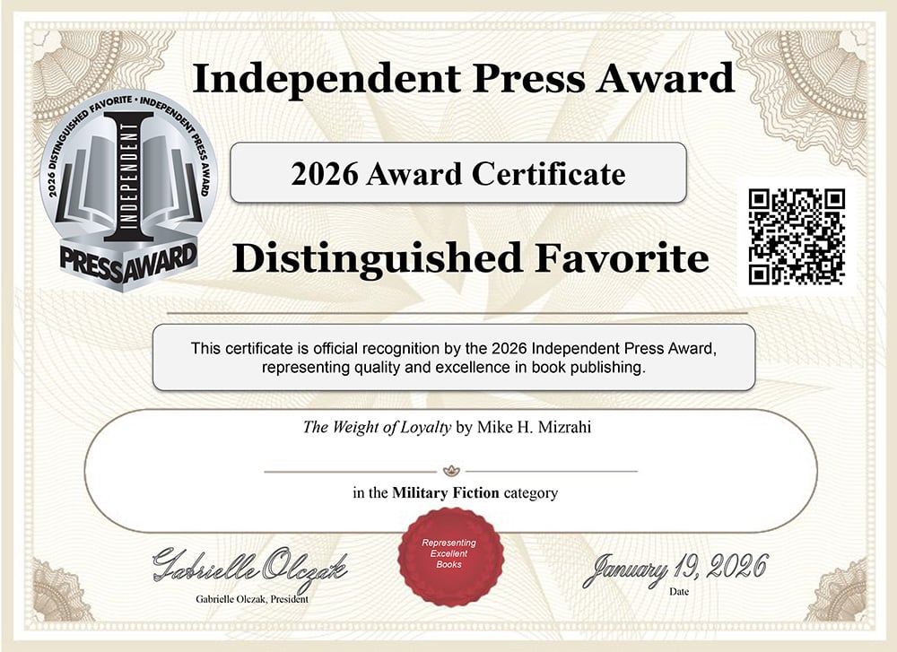 A certificate from the 2026 Independent Press Award, naming The Weight of Loyalty by Mike H. Mizrahi as a Distinguished Favorite in Military Fiction. It is signed and dated January 19, 2026.